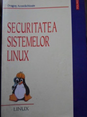 SECURITATEA SISTEMELOR LINUX - DRAGOS ACOSTACHIOAIE foto