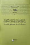 PSB 17. SCRIERI IN APARAREA SFINTELOR ICOANE-SFANTUL IOAN DAMASCHIN, SFANTUL TEODOR STUDITUL