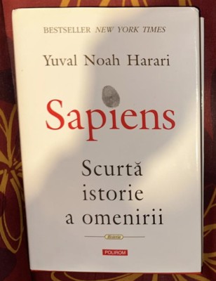 Yuval Noah Harari - Sapiens. Scurta istorie a omenirii foto
