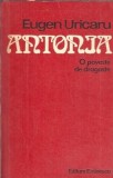 Antonia. O poveste de dragoste - Eugen Uricaru