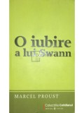 Marcel Proust - O iubire a lui Swann (Editia: 2009)