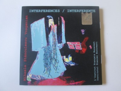 Cd Mihaela Stanescu Vosganian albumul:Interferente 2005-fisurat,pentru colectie foto