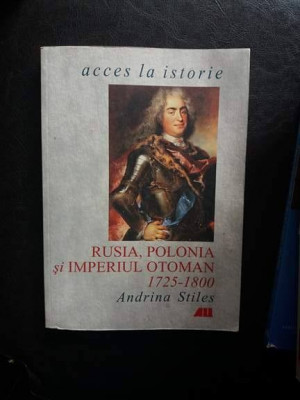 Rusia, Polonia si Imperiul Otoman, de Andrina Stiles foto