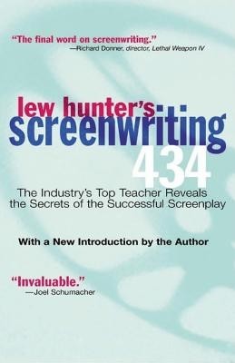 Lew Hunter&amp;#039;s Screenwriting 434: The Industry&amp;#039;s Premier Teacher Reveals the Secrets of the Successful Screenplay foto
