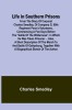 Life in Southern Prisons: From the Diary of Corporal Charles Smedley, of Company G, 90th Regiment Penn&#039;a Volunteers, Commencing a Few Days Befor