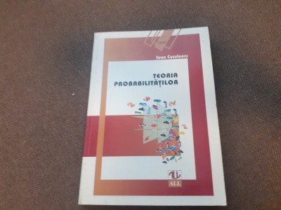 IOAN CUCULESCU - TEORIA PROBABILITATILOR , 2009 foto