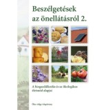 Besz&eacute;lget&eacute;sek az &ouml;nell&aacute;t&aacute;sr&oacute;l 2. k&ouml;tet - A biogazd&aacute;lkod&aacute;s &eacute;s az &ouml;kologikus &eacute;letm&oacute;d alapjai - Kun Andr&aacute;s