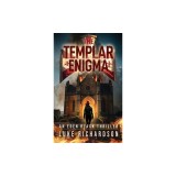The Templar Enigma: A pulse-pounding archaeological thriller (Eden Black book 5)