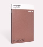 Wallpaper City Guide - Berlin |