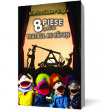 8 piese pentru teatrul de papusi - Ideea Europeană