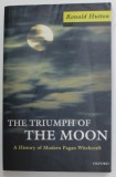 The Triumph of the Moon A History of Modern Pagan Witchcraft Istoria Vrajitoriei