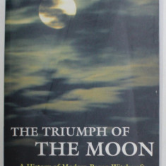 The Triumph of the Moon A History of Modern Pagan Witchcraft Istoria Vrajitoriei