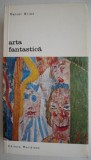 Carti Beletristica - Arta fantastica Marcel Brion - Carte Anticariat Stare Buna