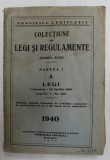 COLECTIUNE DE LEGI SI REGULAMENTE , TOMUL XVIII , PARTEA I A/ LEGI 1 IAN. - 30 APRILIE , 1940 , PREZINTA PETE SI HALOURI DE APA *