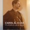 CAROL AL II LEA, PORTRETUL UNUI REGE 2013