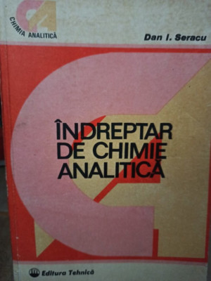 Dan I. Seracu - Indreptar de chimie analitica (1989) foto