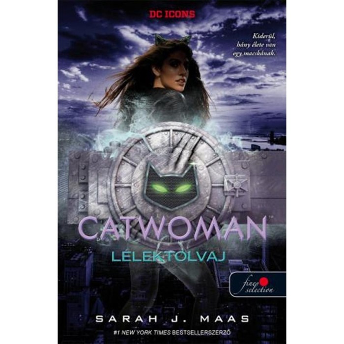 Macskanő - L&eacute;lektolvaj - DC legend&aacute;k 1. - Sarah J. Maas