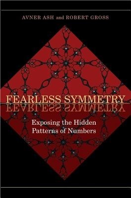 Fearless Symmetry: Exposing the Hidden Patterns of Numbers
