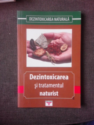 DEZINTOXICAREA SI TRATAMENTUL NATURIST - GHEORGHE GHETU foto