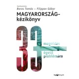 Magyarorsz&aacute;g-k&eacute;zik&ouml;nyv - 33 megold&aacute;s 33 &eacute;gető probl&eacute;m&aacute;ra - Boros Tam&aacute;s