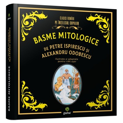 Basme mitologice de Petre Ispirescu si Alexandru Odobescu foto