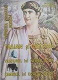 POVESTEA NEAMULUI NOSTRU. TRAIAN SI DECEBAL. VULTURUL LUI NEGRU-VODA. ZIMBRUL LUI DRAGOS-VODA-FLORIAN CRIST-233528