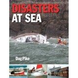 DISASTERS AT SEA Carte Stiinte Cunoastere Afaceri Economie Navigatie Marinari