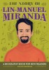 The Story of Lin-Manuel Miranda: A Biography Book for New Readers