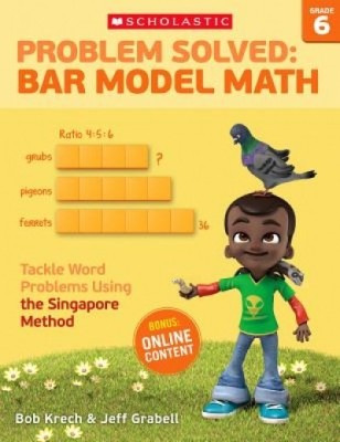 Problem Solved: Bar Model Math Grade 6: Tackle Word Problems Using the Singapore Method foto