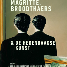 Magritte, Broodthaers et l’art contemporain | Michel Draguet