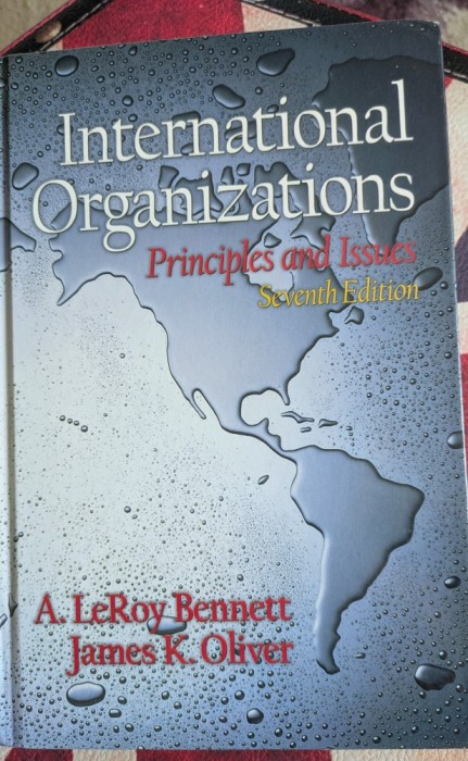 LeEoy Bennett, International Organizations Principles an Issues
