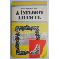 A inflorit liliacul &ndash; Rodica Ojog-Brasoveanu