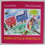 BUNICA - FETITA SI POVESTEA EI , versuri de SUZANA RAWEH si desene de DAFNA SCHOENWALD , 2014