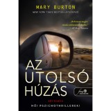 Az utols&oacute; h&uacute;z&aacute;s - Criminal Profiler 1. - Mary Burton