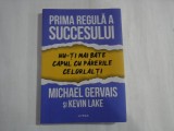 PRIMA REGULA A SUCCESULUI - MICHAEL GERVAIS SI KEVIN LAKE