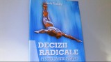 Andy Szekely - DECIZII RADICALE PENTRU OAMENI DESTEPTI ( 2012 ), 2022, Alta editura