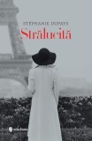 Roman Strălucită Hardcover de St&eacute;phanie Dupays, Editura Univers