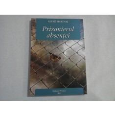 PRIZONIERUL ABSENTEI Poeme - Gjeke MARINAJ