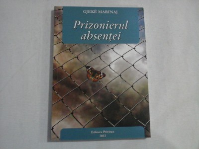 PRIZONIERUL ABSENTEI Poeme - Gjeke MARINAJ foto