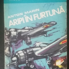 myh 23s - ANTON MARIN - ARIPI IN FURTUNA - MEMORII DE RAZBOI - ED 1979