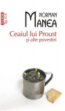 Ceaiul lui Proust și alte povestiri (Top 10+) - Paperback brosat - Norman Manea - Polirom
