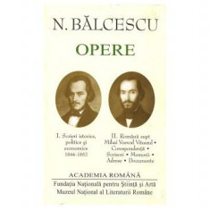 Nicolae Bălcescu. Opere (Vol. I+II) - Hardcover - Academia Română - Fundația Națională pentru Știință și Artă