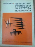 Sensuri ale Frumosului in Estetica Romaneasca - Grigore Smeu, 1969, Editura Academiei Romane, Filosofie, Carte
