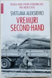 Vremuri second hand - Svetlana Aleksievici