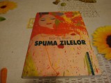 Boris Vian - Spuma zilelor - Humanitas 2003, Alta editura