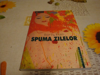 Boris Vian - Spuma zilelor - Humanitas 2003 foto