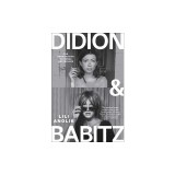 Didion and Babitz
