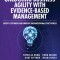 Unlocking Business Agility with Evidence-Based Management: Satisfy Customers and Improve Organizational Effectiveness