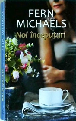 Fern Michaels - Noi inceputuri foto