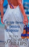 Cumpara ieftin Ce-am facut pentru dragoste - Susan Elizabeth Phillips, Litera, 2009, 399 pagini, brosata. Literatura, Autori straini